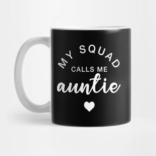 My Squad Calls Me Auntie Mothers Day Mug